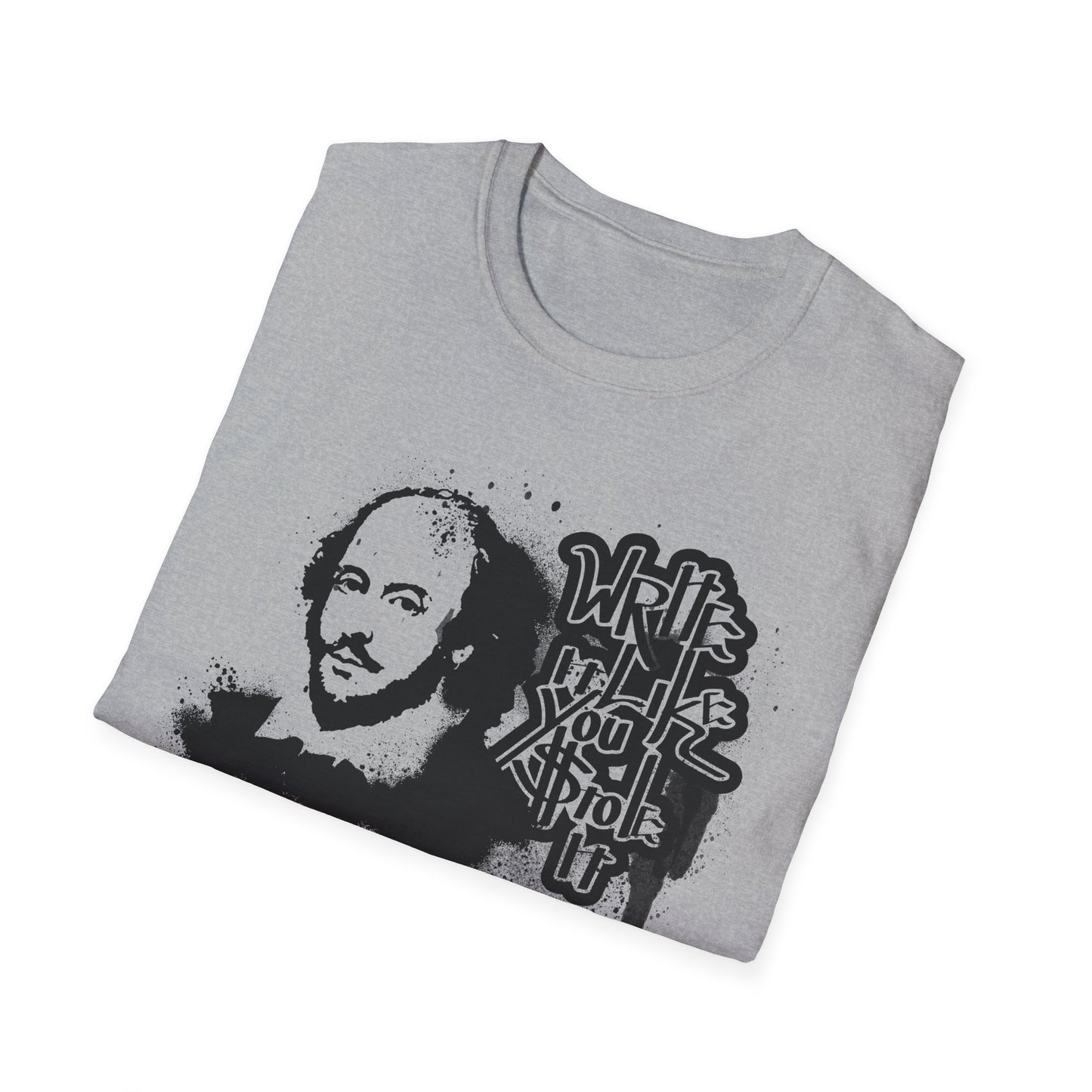 Shakespeare Write it Like You Stole It Shirt