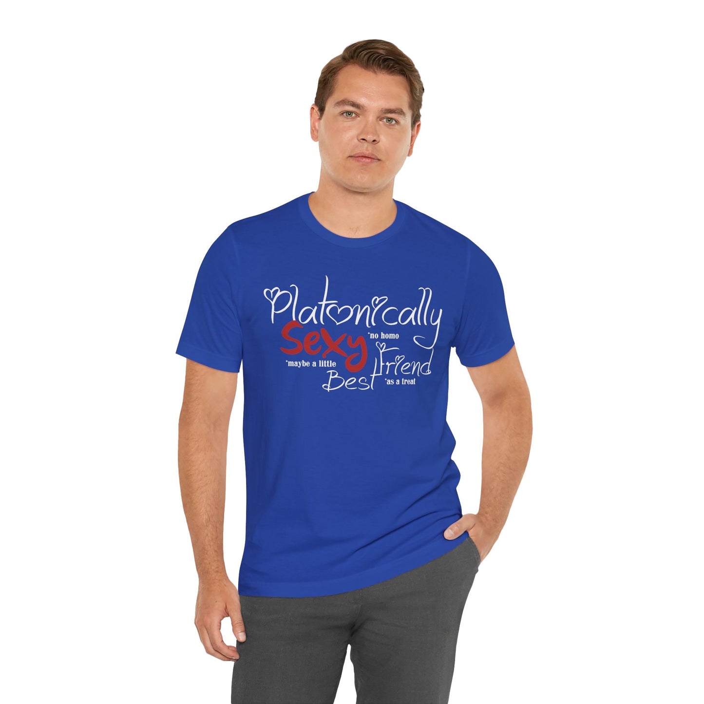 Platonically Sexy Best Friend Shirt