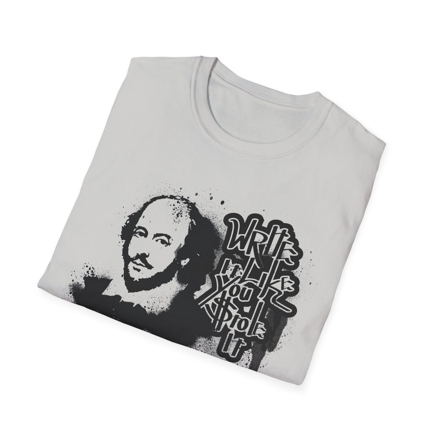 Shakespeare Write it Like You Stole It Shirt