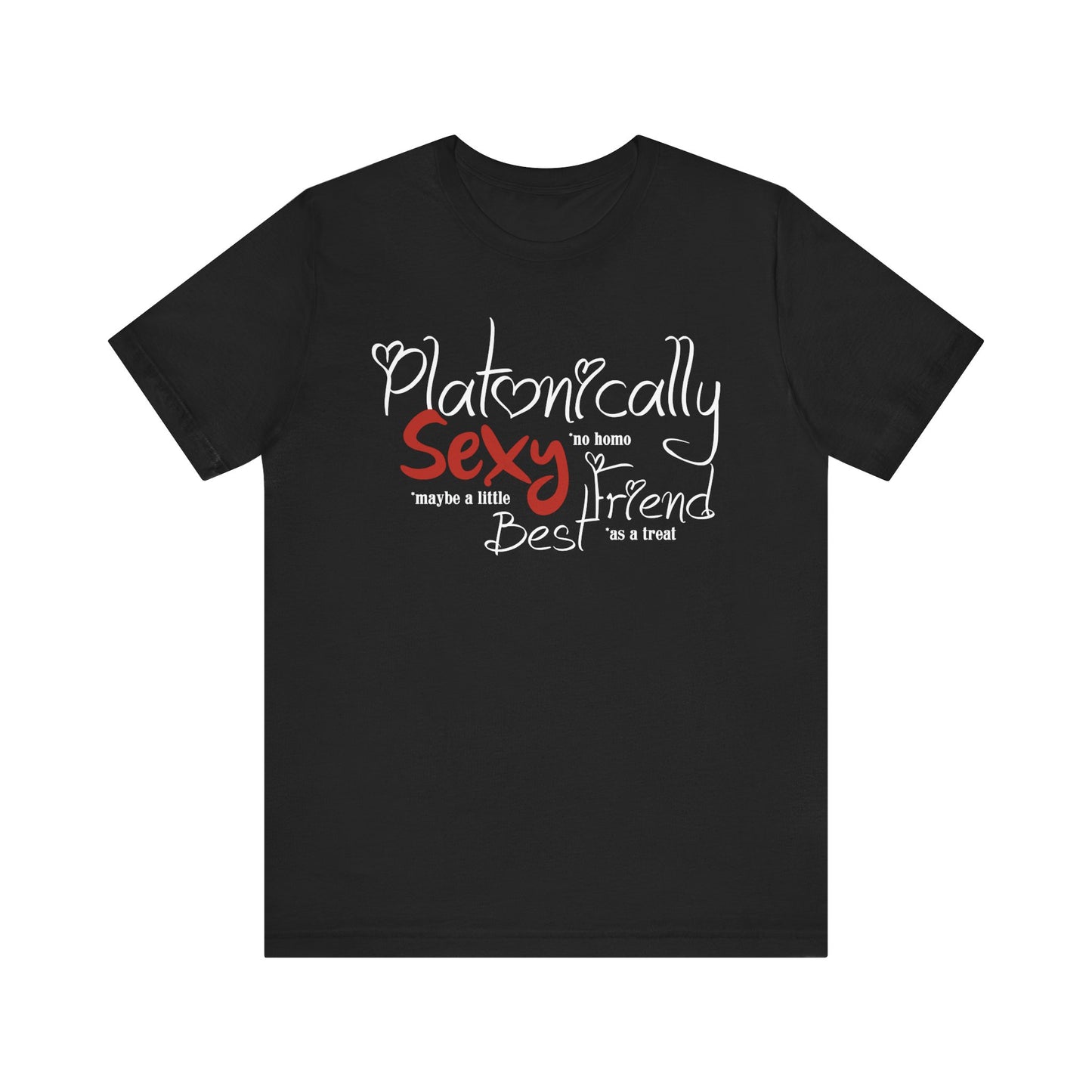 Platonically Sexy Best Friend Shirt